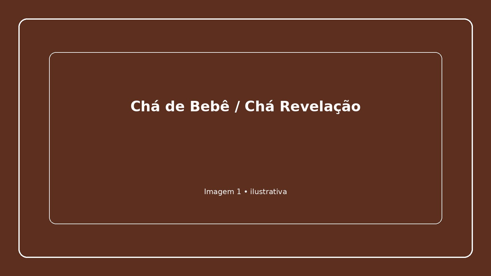 Chá de Bebê / Chá Revelação