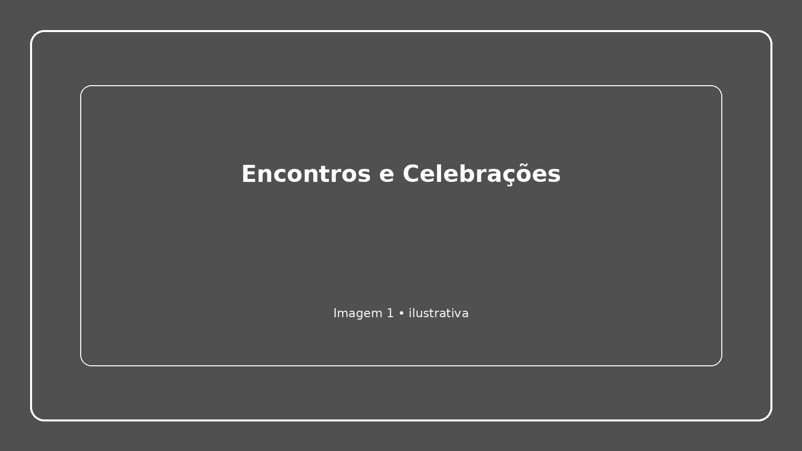 Encontros e Celebrações